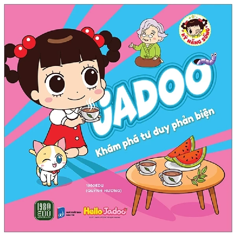 Jadoo Khám Phá Kỹ Năng Tư Duy Phản Biện (2025) - 1980Edu, Quỳnh Hương 462349