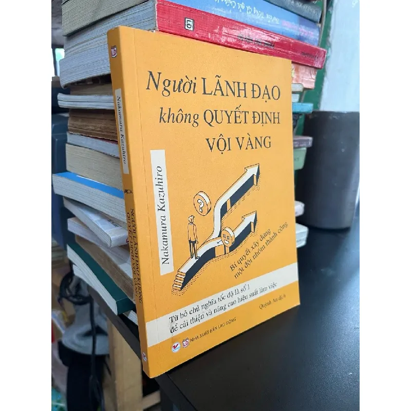 Người lãnh đạo không quyết định vội vã - Nakamura Kazuhiro 574702