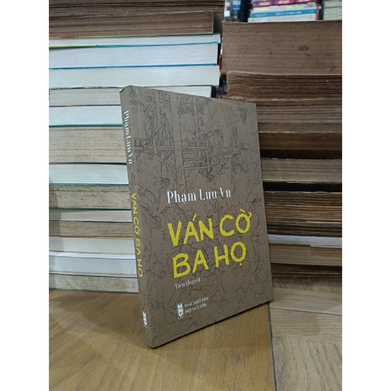 Ván cờ ba họ - Phạm Lưu Vũ 787807