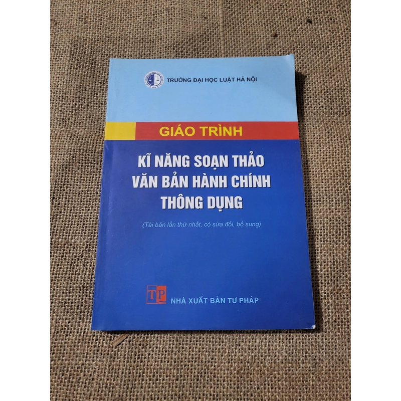 Giáo trình kỹ năng soạn thảo văn bản hành chính thông dụng _ Sách Luật, sách Pháp luật 384098