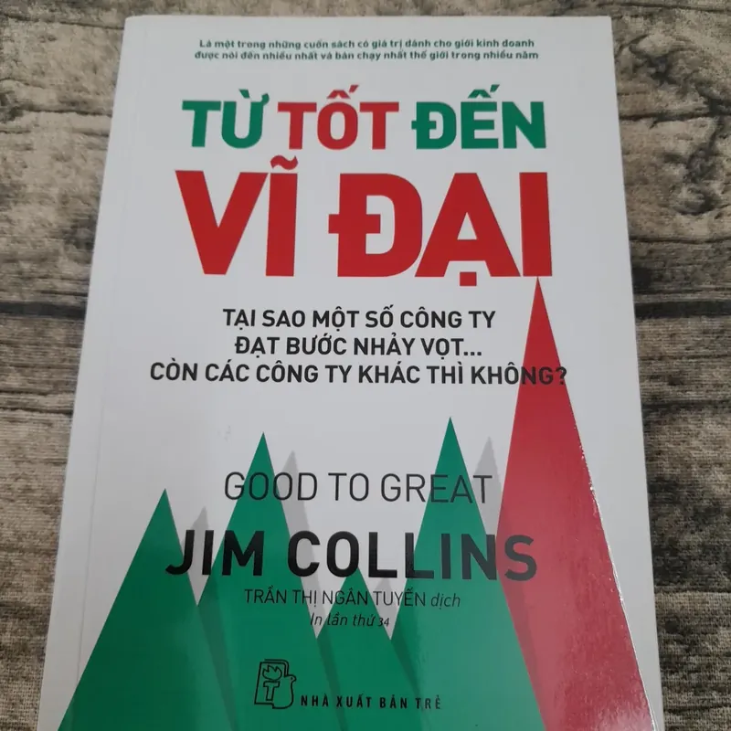 Từ Tốt đến Vĩ Đại. Good to Great. Jim Collins. In lần thứ 34 735292