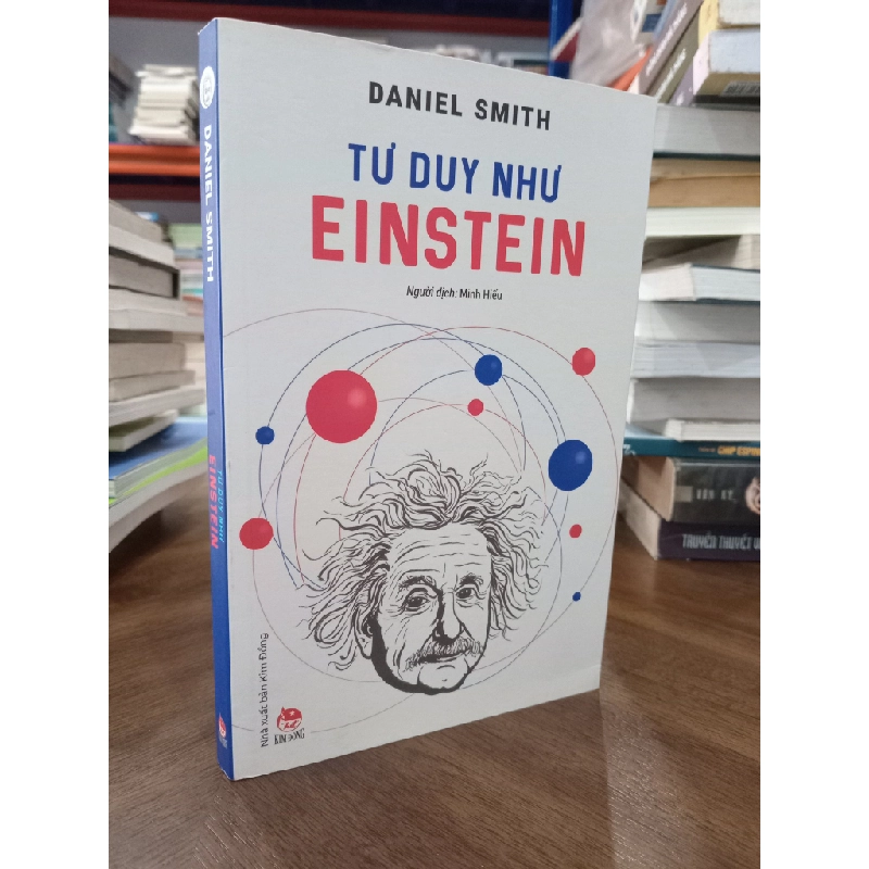 Tư duy như Einstein - Daniel Smith (Minh Hiếu dịch) 465578