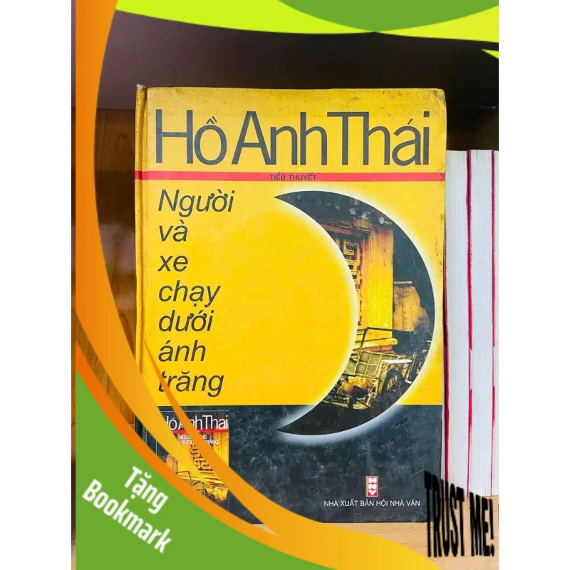(TẶNG BOOKMARK) Người và xe chạy dưới ánh trăng - Hồ Anh Thái VĂN HỌC RBK0810 949096