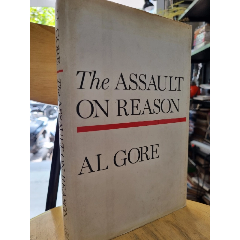 THE ASSAULT ON REASON - AL GORE 119269