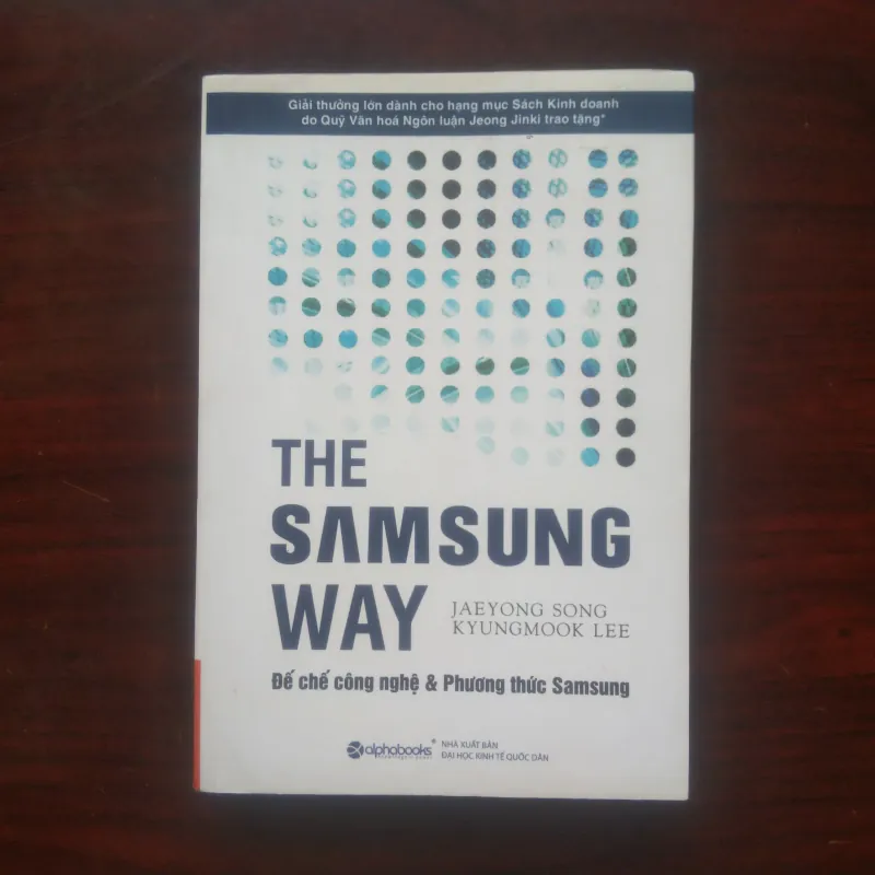 [Sách Doanh Nghiệp] The Samsung Way - Đế Chế Công Nghệ & Phương Thức Samsung 1019090