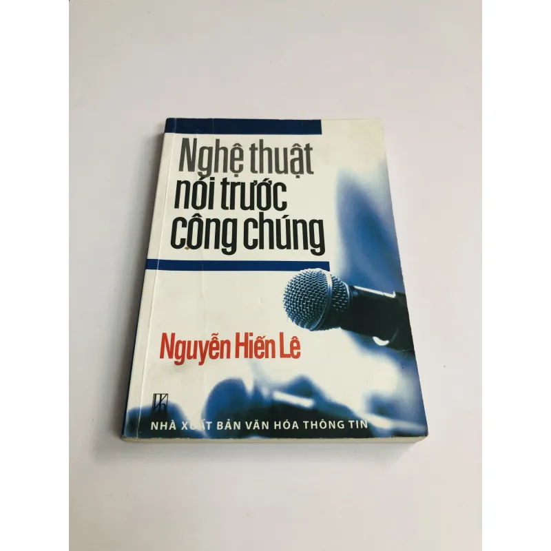 NGHỆ THUẬT NÓI CHUYỆN TRƯỚC CÔNG CHÚNG ( Nguyễn Hiến Lê) 932048