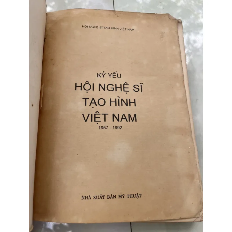 KỶ YẾU HỘI NGHỆ SĨ TẠO HÌNH VIỆT NAM 1957 - 1992 930953