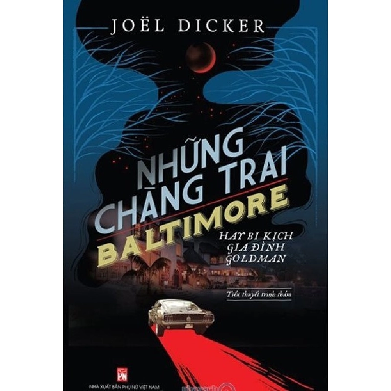 Những chàng trai Baltimore - Joel Dicker STB3211 Văn học 534961