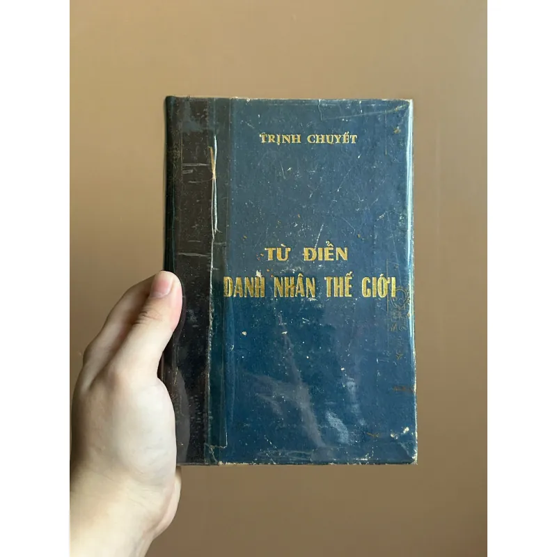 Từ Điển Danh Nhân Thế Giới Cần Biết (Sách Trước 75 - NXB Xuân Trinh) - Trịnh Chuyến 750255