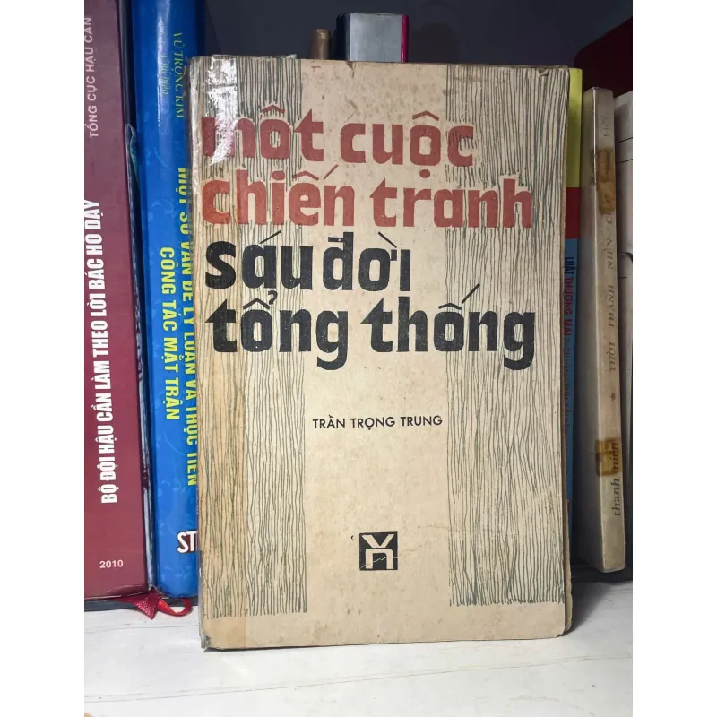 SÁCH MỘT CUỘC CHIẾN TRANH SÁU ĐỜI TỔNG THỐNG 783244
