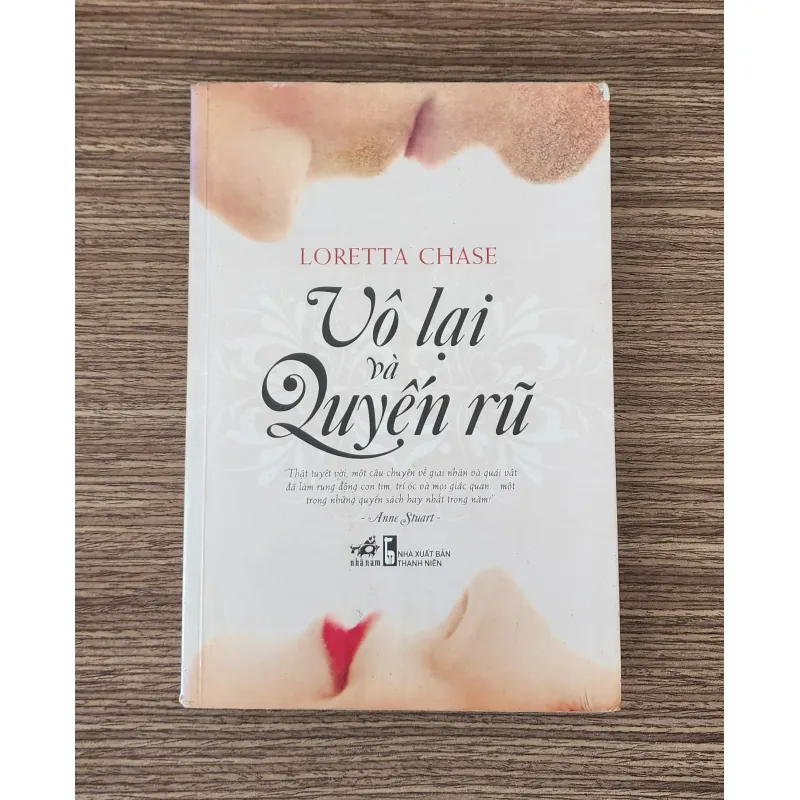 Tiểu thuyết VÔ LẠI VÀ QUYẾN RŨ (Loretta Chase) 1023834