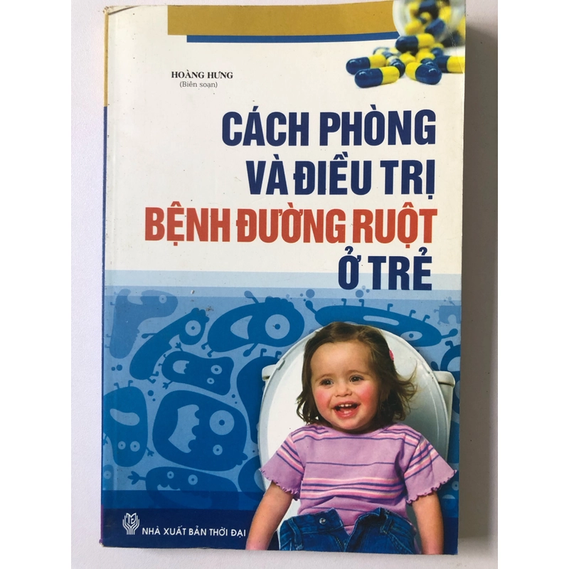 CÁCH PHÒNG VÀ ĐIỀU TRỊ BỆNH ĐƯỜNG RUỘT Ở TRẺ - 196 TRANG, NXB: 2013 290914