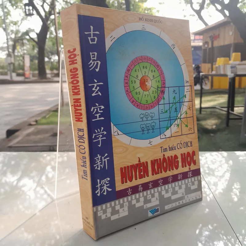 TÌM HIỂU CỔ DỊCH HUYỀN KHÔNG HỌC - HỒ KINH QUỐC 454257