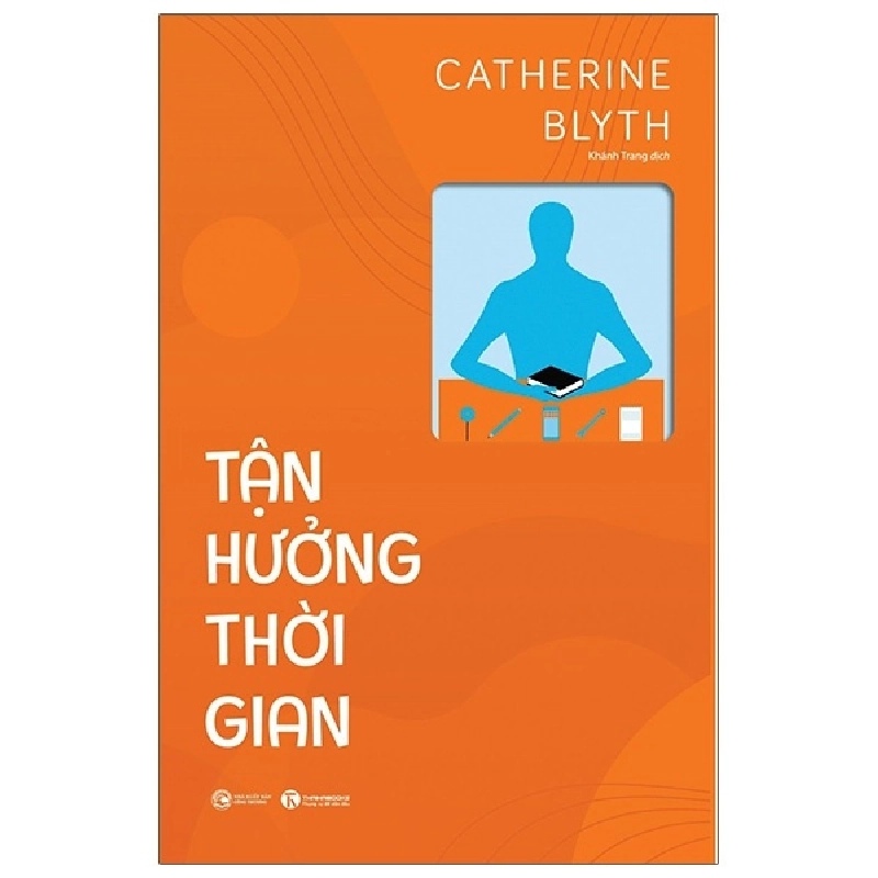 Tận hưởng thời gian - Catherine Blyth 2021 New 100% HCM.PO 28745