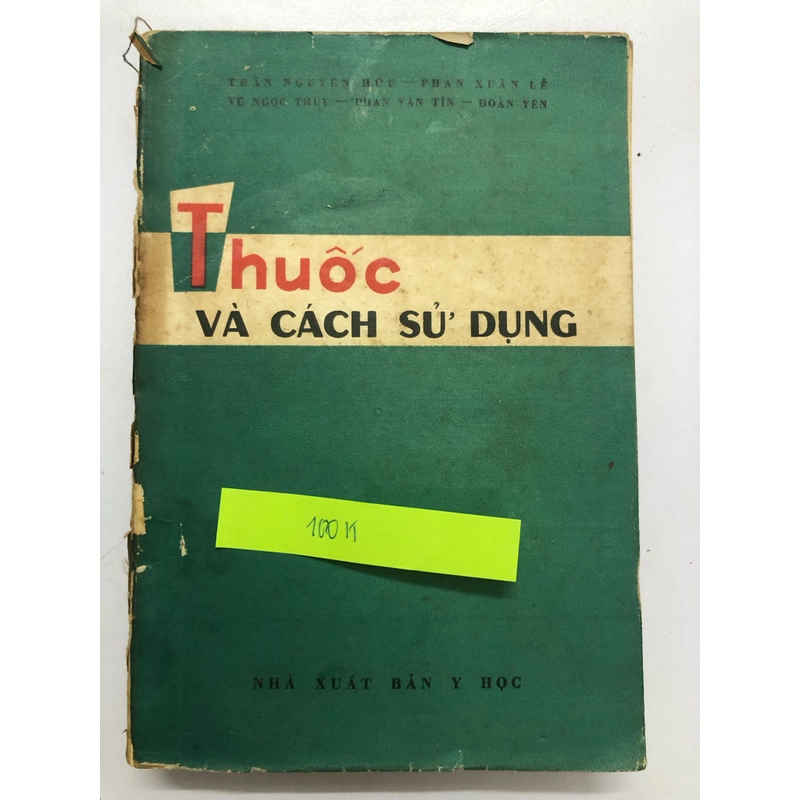 THUỐC VÀ CÁCH SỬ DỤNG - 554 trang, nxb: 1973, gáy lỏng chỉ 322199