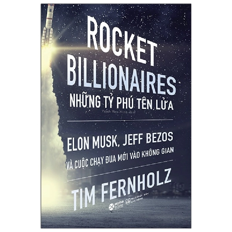 Rocket Billionares - Những Tỉ Phú Tên Lửa - Tim Fernholz 294666