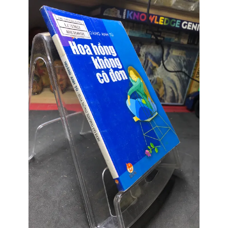 Hoa hồng không cô đơn 2005 mới 70% ố bẩn nhẹ Hoàng Anh Tú HPB0906 SÁCH VĂN HỌC Blogmeo21025 581956