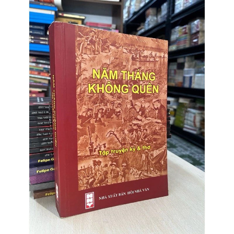 Năm tháng không quên: tập truyện ký và thơ 729121