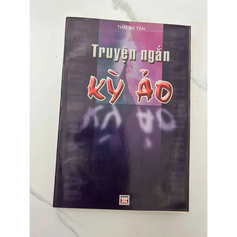 Truyện Ngắn Kỳ Ảo - Thái Bá Tân - Tuyển tập truyện ngắn 658275