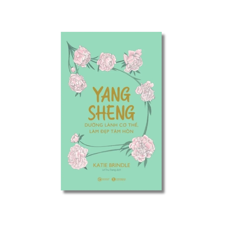 Yang Sheng - Dưỡng lành cơ thể, làm đẹp tâm hồn - Katie Brindle VANVOSACH 721429