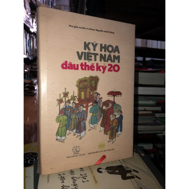 Ký hoạ Việt Nam đầu thế kỷ 20 - PGS. TS sử học Nguyễn Mạnh Hùng 750358