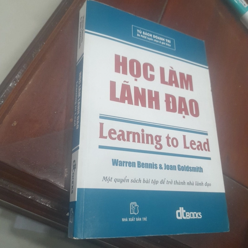 Warren Bennis & Joan Goldsmith - HỌC LÀM LÃNH ĐẠO 477255