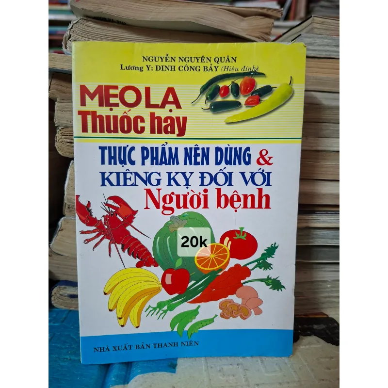 Mẹo lạ Thuốc hay - Thực phẩm nên dùng & kiêng kỵ đối với người bệnh 1038133
