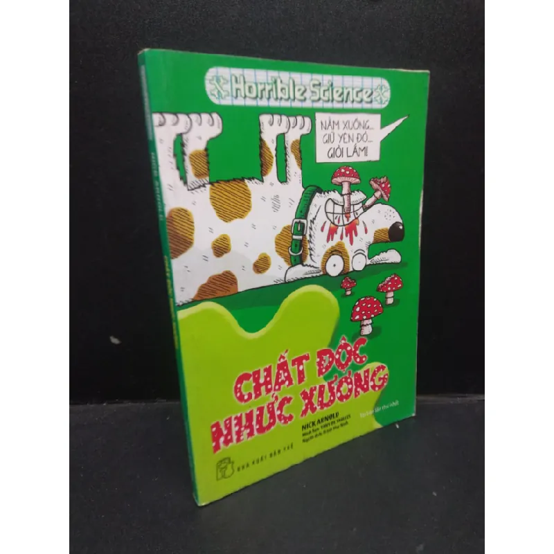 [Sách Cũ SCGR] Chất độc nhức xương Nick Arnold 2016 mới 80% ố bẩn nhẹ HCM1604 khoa học 684954
