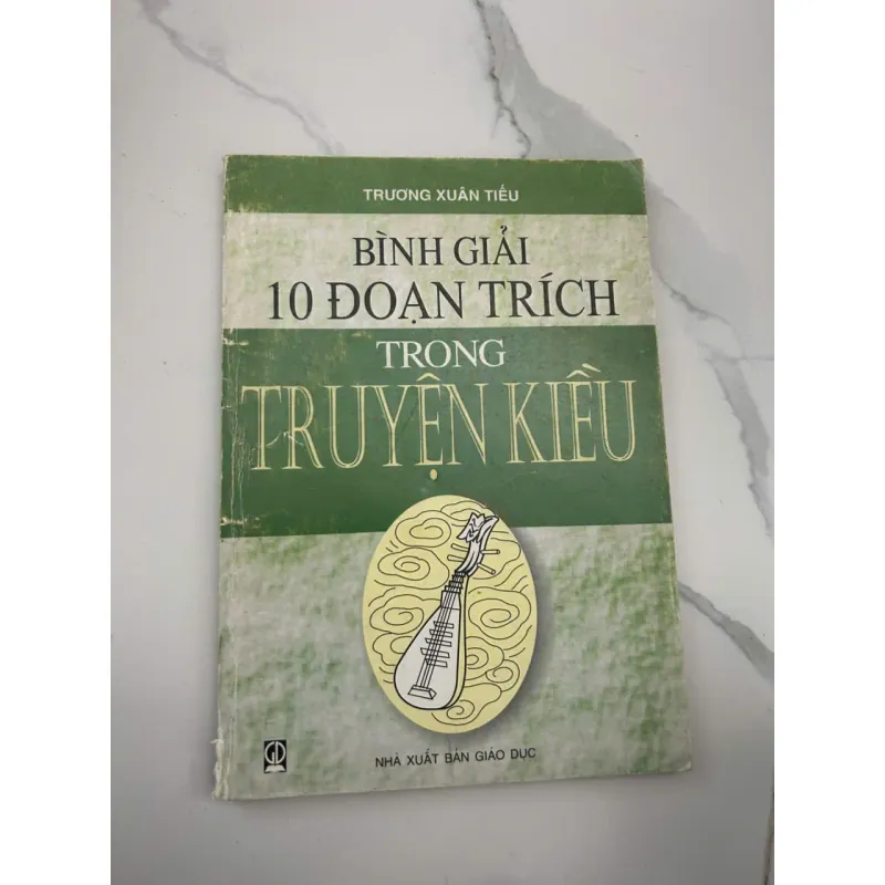 Bình Giải 10 Đoạn Trích Trong Truyện Kiều - Trương Xuân Tiều - Sách tham khảo 653622