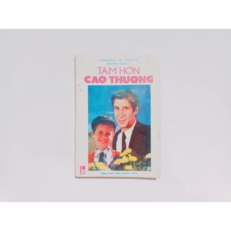 Tâm Hồn Cao Thượng - Edmond De Amicis 1046342