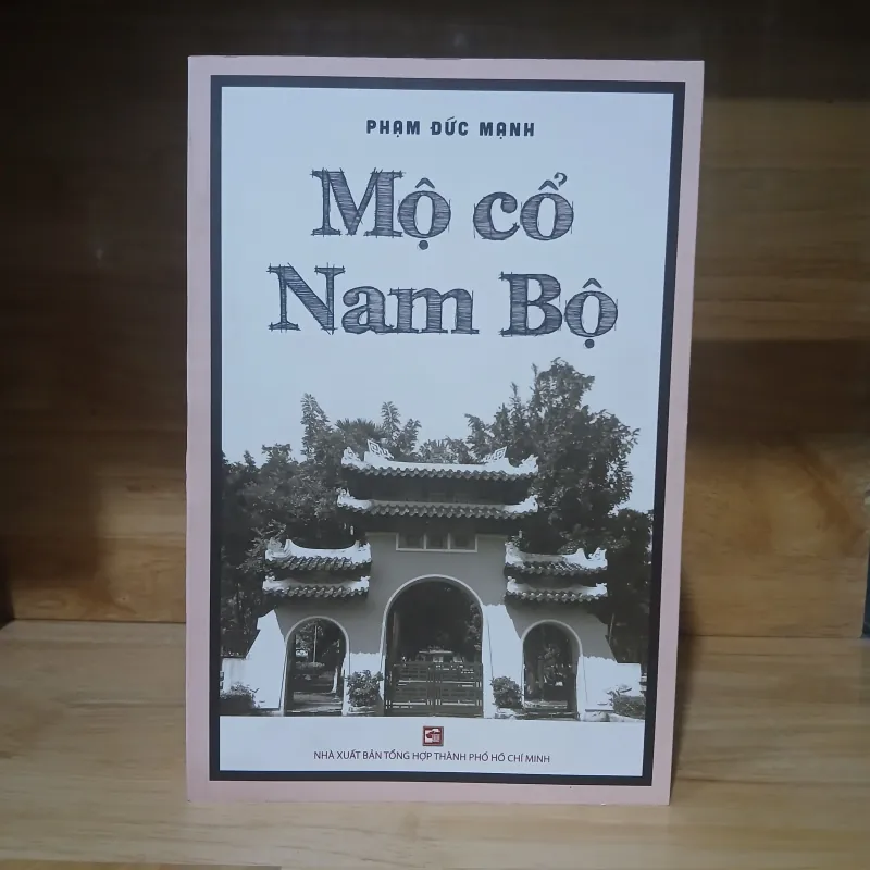 Mộ Cổ Nam Bộ - Phạm Đức Mạnh 1003658