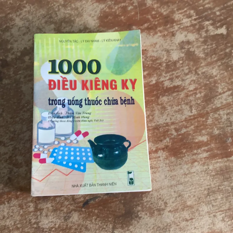 1000 ĐIỀU KIÊNG KỴ TRONG UỐNG THUỐC CHỮA BỆNH & 100 CÁCH CHỮA BỆNH TÓC & DA 787315