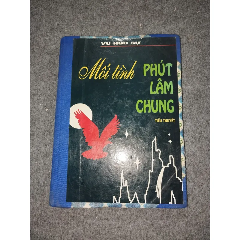 MỐI TÌNH PHÚT LÂM CHUNG - VŨ HỮU SỰ 588702