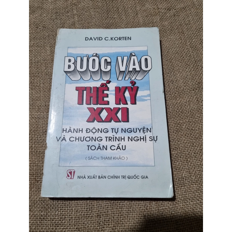 Bước vào thế kỷ 21 hành động tự nguyện và chương trình nghị sự toàn cầu :  David C.Korten 327176