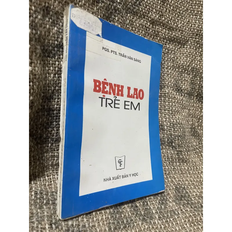 Bệnh lao trẻ em - PGS. PTS. TRẦN VĂN SÁNG- 230 trang  1007032