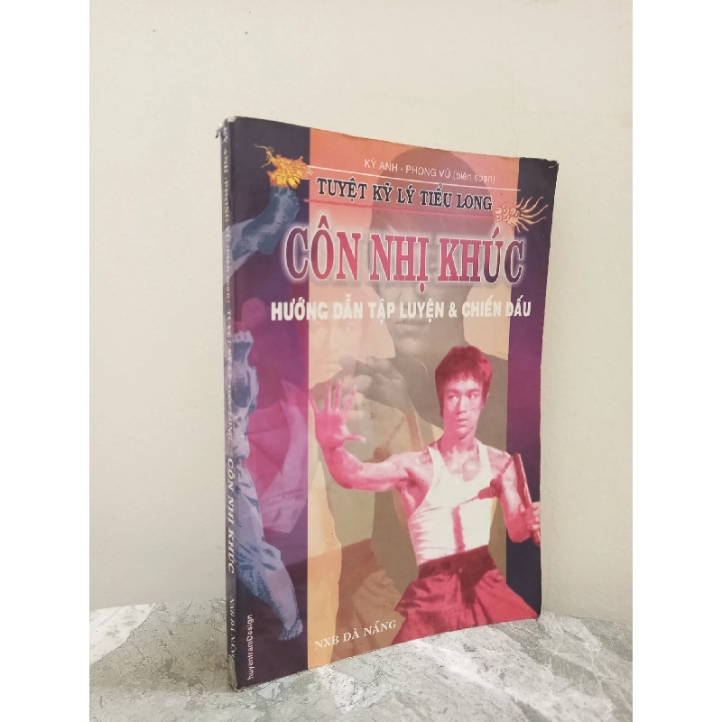 [Phiên Chợ Sách Cũ] Tuyệt Kỹ Lý Tiểu Long - Côn Nhị Khúc - Hướng Dẫn Tập Luyện & Chiến Đấu (2005) - Kỳ Anh, Phong Vũ S1911 714576