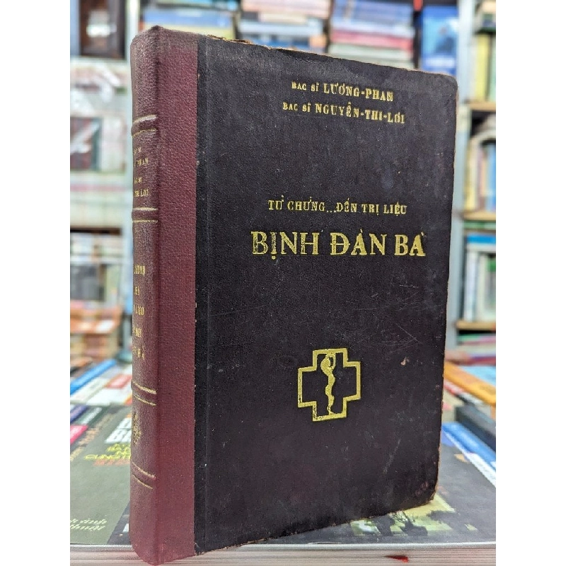 Bịnh Đàn Bà - Bác Sĩ Lương Phán & Nguyễn Thị Lợi ( Sách Đóng Bìa Còn Bìa Gốc ) 140171