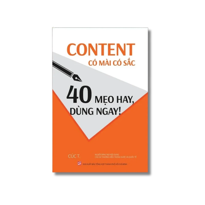 Content có mài có sắc - 40 mẹo hay, dùng ngay! - Cúc.T 730303