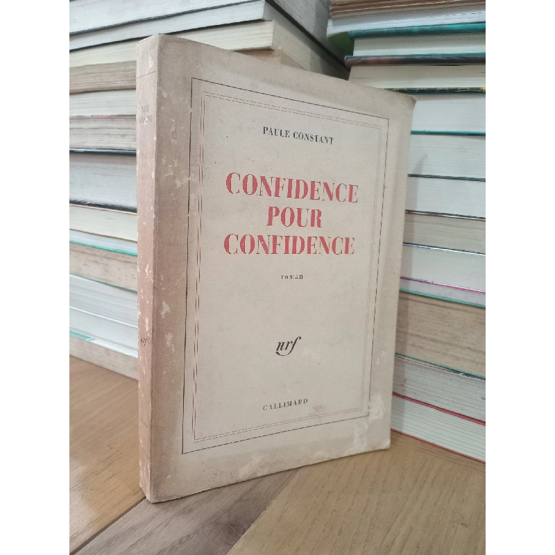Confidence pour confidence - Paule Constant 728092