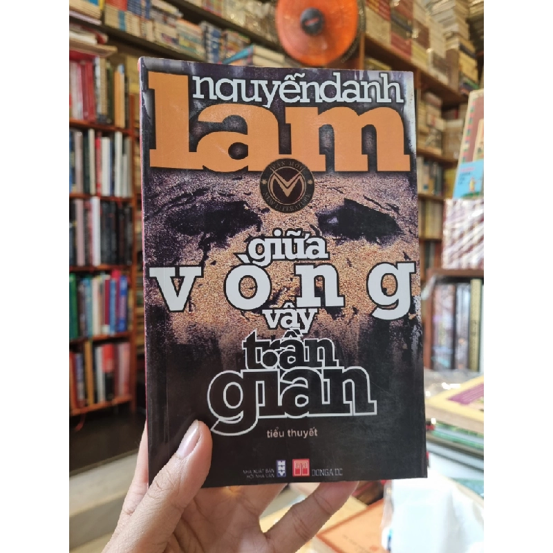 Giữa Vòng Vây Trần Gian - Nguyễn Danh Lam 325484