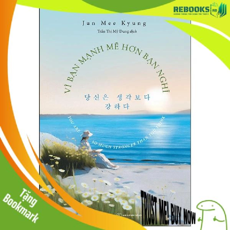 (TẶNG BOOKMARK) Vì bạn mạnh mẽ hơn bạn nghĩ - Jun Mee Kyung - 2024 956202