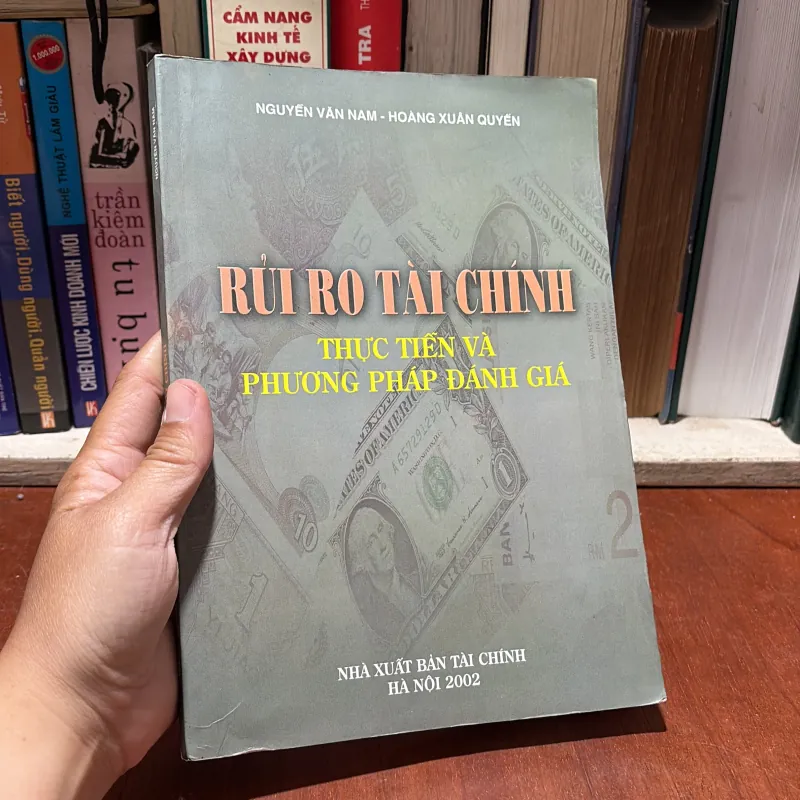 II Rủi Ro Tài Chính _ Thực Tiễn Và Phương Pháp Đánh Giá - Nguyễn Vân Nam, Hoàng Xuân Quyến 796341