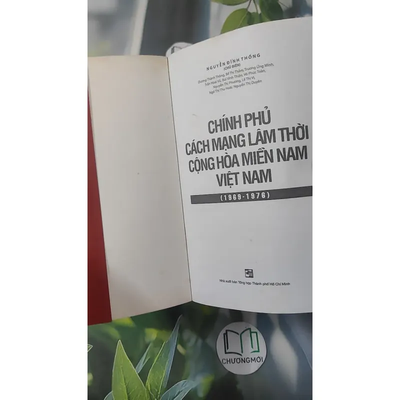 [MIỄN PHÍ BỌC SÁCH] Chính Phủ Cách Mạng Lâm Thời Cộng Hòa Miền Nam Việt Nam - Nguyễn Đình Thống 1018898