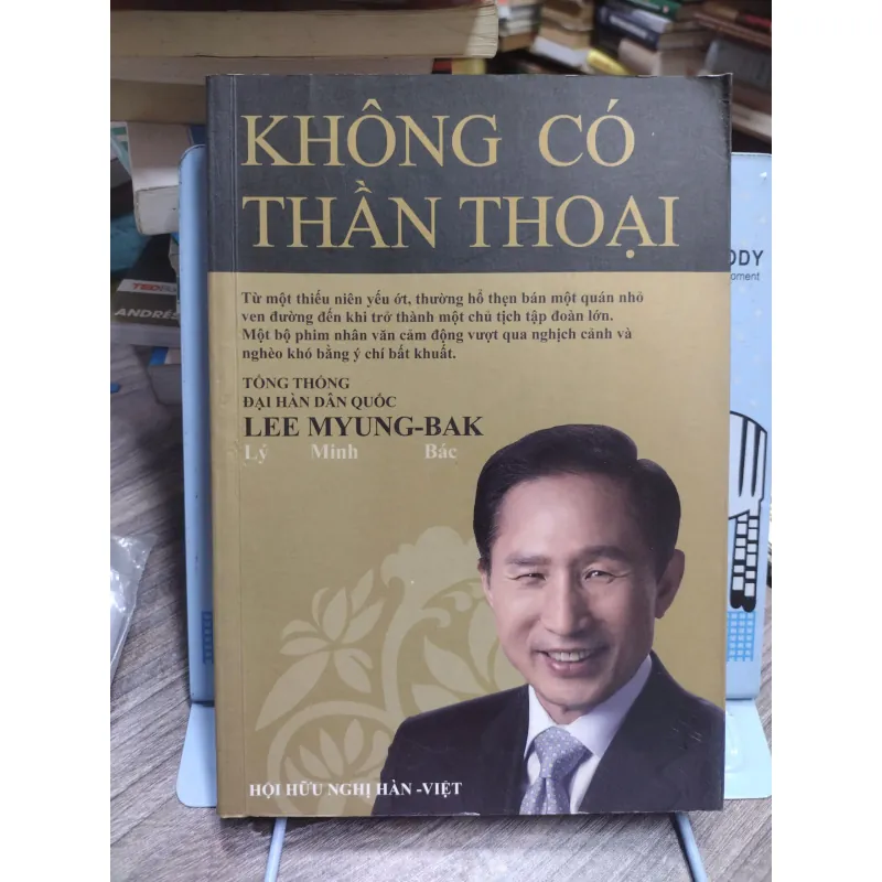 Sách: Không có thần thoại  Tác giả: Lee Myung - Bak (A3) 601140