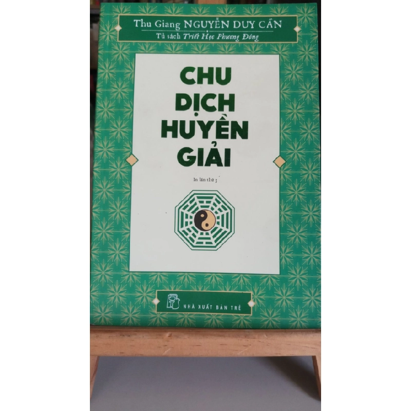 [Phiên Chợ Sách Cũ] Chu Dịch Huyền Giải 2019 - Thu Giang Nguyễn Duy Cần 0506 467121