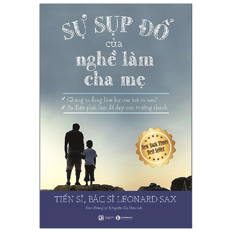 Sự sụp đổ của nghề làm cha mẹ - TS, BS Leonard Sax 2019 New 100% HCM.PO 28458