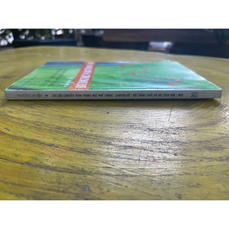 TÀI LIỆU CHUYÊN TOÁN THPT CHUYÊN ĐỀ : BẤT ĐẲNG THỨC VÀ BÀI TOÁN MIN- MAX- TRẦN ĐỨC HUYÊN 549061