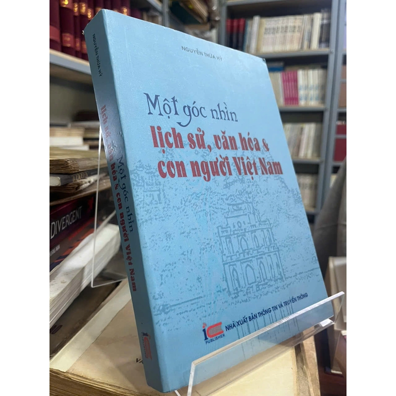 MỘT GÓC NHÌN LỊCH SỬ, VĂN HÓA& CON NGƯỜI VIỆT NAM 537990