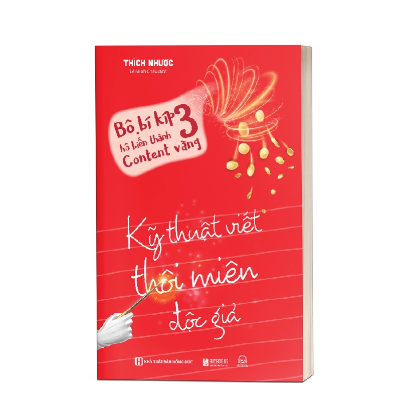 Bí kíp hô biến thành content vàng 3: Kỹ thuật viết thôi miên độc giả Mới 100% HCM.PO Thích Nhược 221783