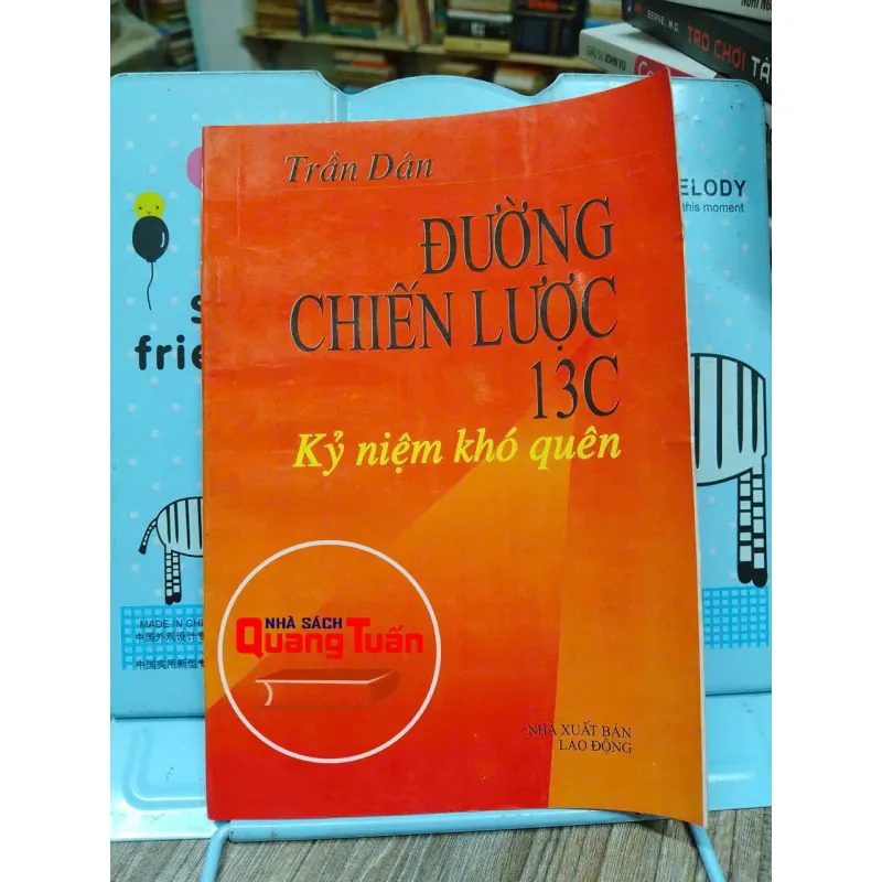 Sách: Đường chiến lược 13C – Kỷ niệm khó quên (A1) Tác giả: Trần Dân 673778